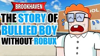 THE STORY OF A BOY WITHOUT ROBUX!  (A ROBLOX MOVIE) roblox brookhaven 🏡rp