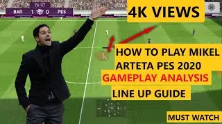 How to PLAY M.Arteta in PES 2020 Mobile | Formation Line up Guide and Gameplay analysis | Must Watch