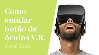 Como colocar botão no óculos V.R.
