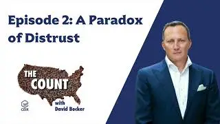 The Paradox of Distrust: THE COUNT with David Becker
