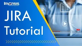 JIRA: A Complete Tutorial for Beginners | JIRA Explained | JIRA Tools | Invensis Learning