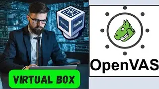 How to Install OpenVAS in VirtualBox 2025 || OpenVAS in Windows 