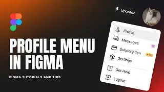 Figma Tutorial: Create Profile Menu in Figma | Tips and Guide (Beginner Guide)