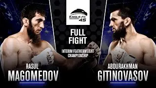 Rasul Magomedov vs Abdurakhman Gitinovasonv - Eagle FC 45 [FULL FIGHT]
