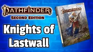 Knights of Lastwall - Pathfinder 2e Lost Omens [2022]