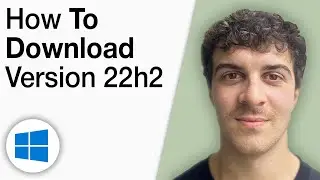 How to Download Windows 10 Version 22h2 [2025 Full Guide]