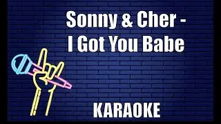 Sonny & Cher - I Got You Babe (Karaoke)
