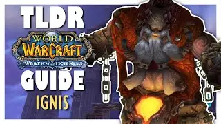 TLDR IGNIS Guide - Wrath Classic ULDUAR Guide