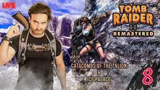 Tomb Raider 2 Remastered - Catacombs of The Talion & Ice Place (PS5) PART 8
