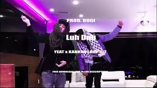 [FREE] LOOP KIT 2022 "Luh Dub" (Yeat, Kankan, Iayze, Lil Uzi Vert)