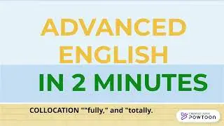 ADVANCED ENGLISH IN 2 MINUTES: Fully vs  Totally