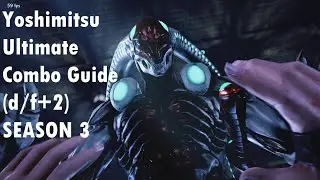 Tekken 7 :: Yoshimitsu Ultimate Combo Guide (d/f+2) (Season 3)