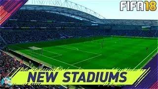 FIFA 18 NEW STADIUMS - Wanda Metropolitano - Amex Stadium and more!