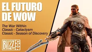 RESUMEN sobre EL FUTURO DE WOW | BLIZZCON 2023 | WORLD OF WARCRAFT