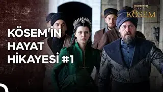 Osmanlı'nın En Güçlü Kadını: Kösem Sultan | Muhteşem Yüzyıl: Kösem