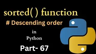 Sorted( ) Function in Python || Part - 67 || Python Tutorial For Beginners