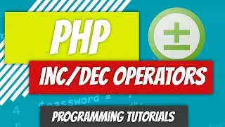Increment and Decrement Operators - PHP - P18