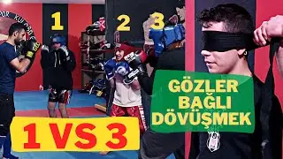 KİCKBOKS ANTRENMAN - GÖZLER BAĞLI DÖVÜŞMEK - 3 VS 1 MAÇ