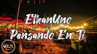 EthanUno - Pensando En Ti (Corazon sin Cara x Jerseymix)
