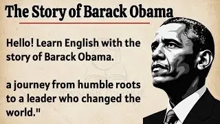 The Story of Barack Obama || Learn English Through Story Level 3🔥 || Graded Reader || Listen & Speak