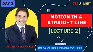MOTION IN A STRAIGHT LINE - [L2] | 60 DAYS Crash Course | JEE & NEET NUMERICALS | Amresh Choudhary