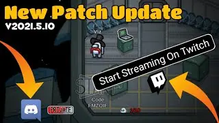 Among us New Patch Update Is Out 💥 | Discord Integration | Twitch Mobile Streaming Integration