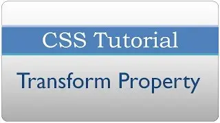 CSS Tutorial 41 - Transform property (translate, scale, skew and rotate)