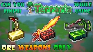 Can you finish Terraria while using Ore Weapons Only? - Terraria 1.4.4