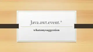 How To Create and Use awt. event  package Components in Java