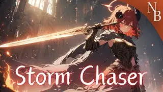 Nightcore ↬ Storm Chaser (lyrics)