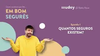 Quantos Seguros Existem em Portugal? Em Bom Segurês - Ep.1 - podcast MUDEY