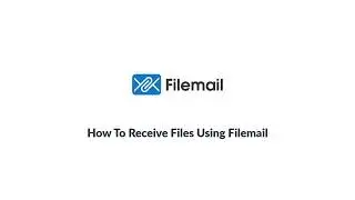 How To Receive Files Using Filemail