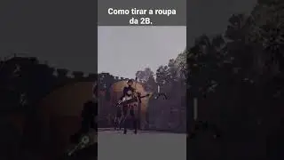 Como tirar a roupa da 2B - Nier Automata 