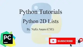 How to use 2D Lists in pyton || Python Tutorial || Nafiz Anam