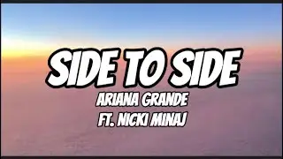 Ariana Grande Ft. Nicky Minaj - Side To Side (Lyrics)