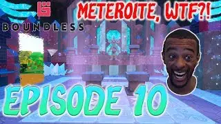 Boundless Episode 10: Meteorite, WTF?! | PC