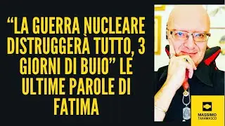 “LA GUERRA NUCLEARE DISTRUGGERÀ TUTTO, 3 GIORNI DI BUIO” LE ULTIME PAROLE DI FATIMA