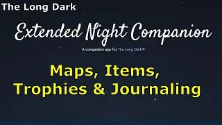 The Long Dark APP: Extended Night Companion