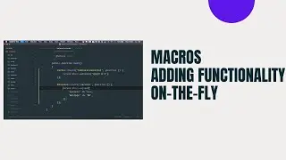 Macros: how to add functionality to classes on-the-fly