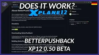 [XP12] DOES IT WORK? - BETTERPUSHBACK 0.51 BETA (ENGLISH)
