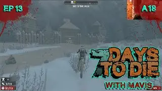 7 Days To Die A18 | E13 | Trader Finally