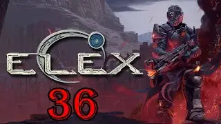 Прохождение игры ELEX на 100% |Травник| №36