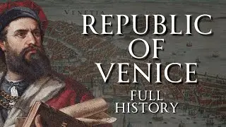 The Republic of Venice | Full History | Human Voiced, No Ads