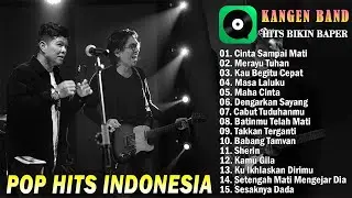 Kangen Band Full Album Terbaru 2025 Kompilasi Terbaik - Cinta Sampai Mati, Merayu Tuhan