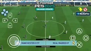Main eFootball PES 2025 PPSSPP Full Update Transfer & Kits 2024/25 Real Face Camera PS5