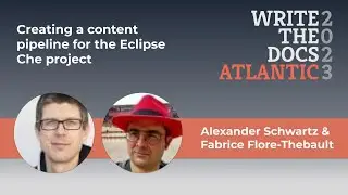Alexander Schwartz and Fabrice Flore-Thebault - Creating a content pipeline for Eclipse Che