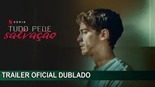 Tudo Pede Salvação 2022 Trailer Oficial Dublado