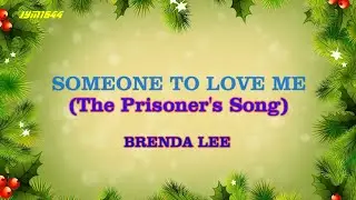 Someone To Love Me (The Prisoner's Song) 1961 - Brenda Lee