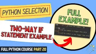 Two-Way If Statement Example | Python Course for Beginners & Students | Full Python Course Part 20