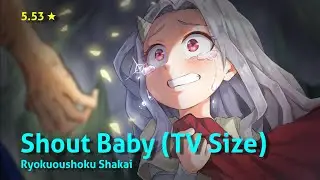 [osu!] Shout Baby (TV Size) by Ryokuoushoku Shakai (5.53★ - 205pp 98.93%)